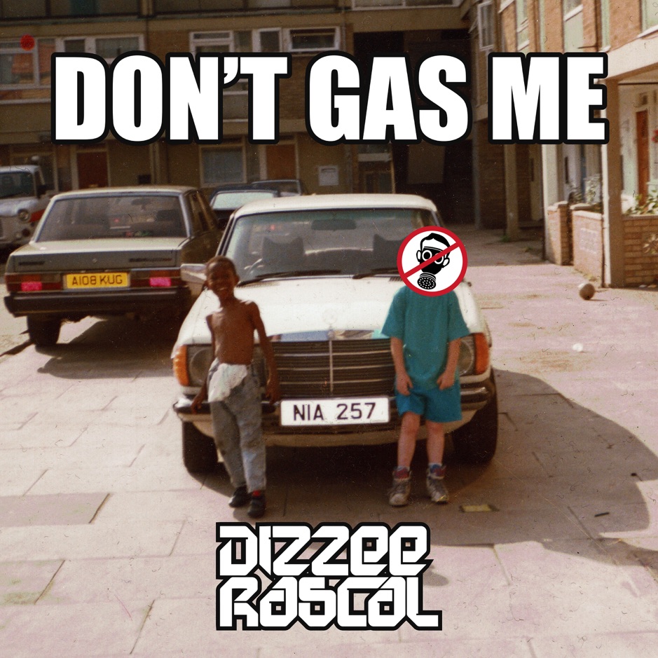 Dizzee Rascal - Don't Gas Me